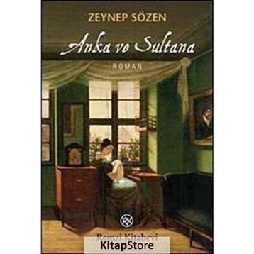 ANKA VE SULTANA - ZEYNEP SÖZEN