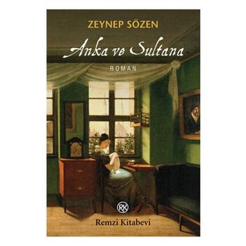 ANKA VE SULTANA - ZEYNEP SÖZEN