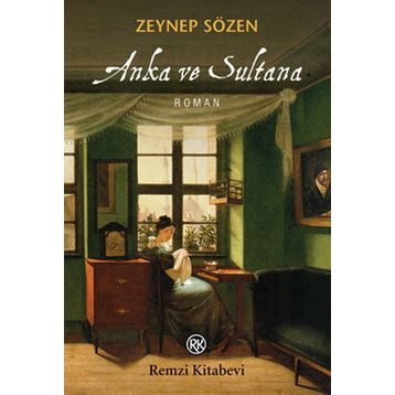ANKA VE SULTANA - ZEYNEP SÖZEN