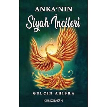 Anka'nın Siyah İncileri - Gülçin Ahıska
