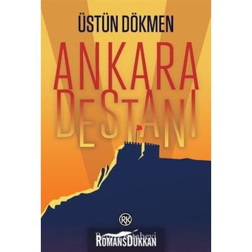 Ankara Destanı - Üstün Dökmen