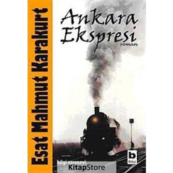 Ankara Ekspresi - Esat Mahmut Karakurt