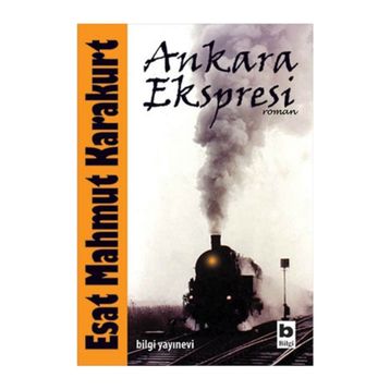 Ankara Ekspresi - Esat Mahmut Karakurt