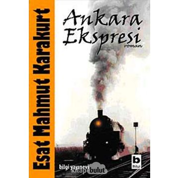 Ankara Ekspresi - Esat Mahmut Karakurt