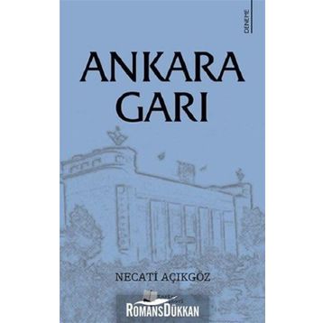 Ankara Garı - Necati Açıkgöz