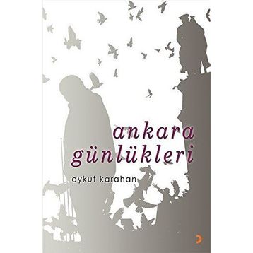 Ankara Günlükleri - Aykut Karahan