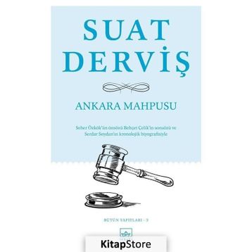ANKARA MAHPUSU - SUAT DERVIŞ