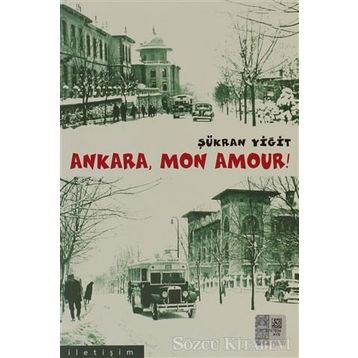 Ankara Mon Amour! - Şükran Yiğit