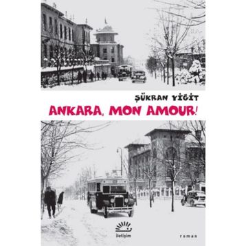 Ankara Mon Amour! - Şükran Yiğit