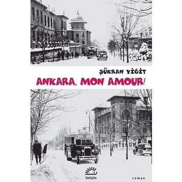 Ankara Mon Amour! - Şükran Yiğit