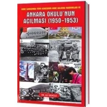 Ankara Okulu’nun Açılması (1950-1953) - Ali Denizli