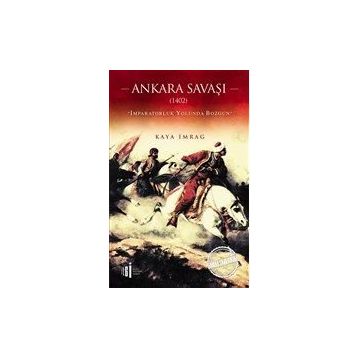 Ankara Savaşı - Kaya İmrag