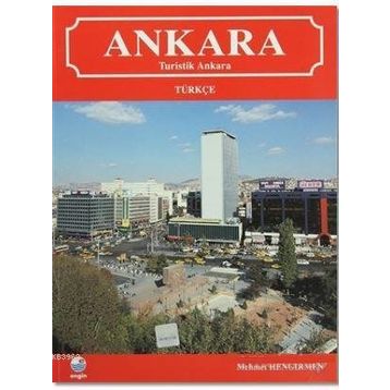 Ankara Touristic Ankara - Mehmet Hengirmen