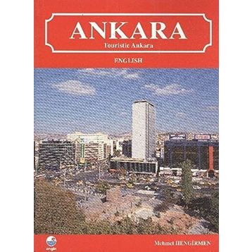 Ankara Touristic Ankara - Mehmet Hengirmen