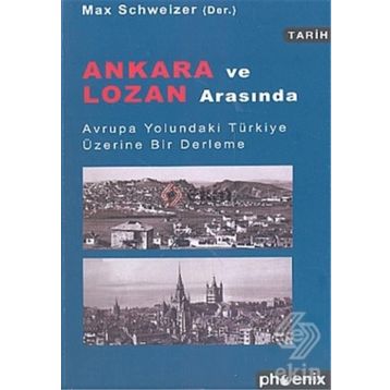 ANKARA VE LOZAN ARASINDA - MAX SCHWEZIER