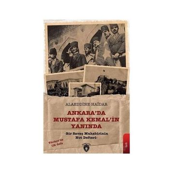 Ankara'da Mustafa Kemal'in Yanında - Alaeddine Haidar