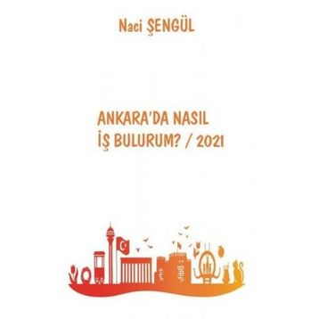 Ankara'da Nasıl İş Bulurum? 2021 - Naci Şengül