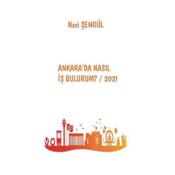 Ankara'da Nasıl İş Bulurum? 2021 - Naci Şengül