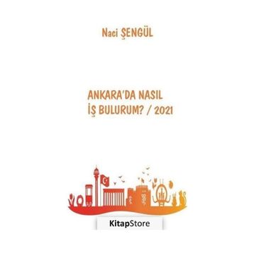 Ankara'da Nasıl İş Bulurum? 2021 - Naci Şengül