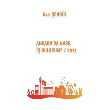 Ankara'da Nasıl İş Bulurum? 2021 - Naci Şengül