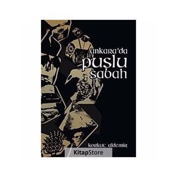 ANKARADA PUSLU SABAH - KORKUT ALDEMIR