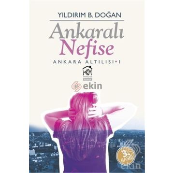 Ankaralı Nefise - Yıldırım B. Doğan