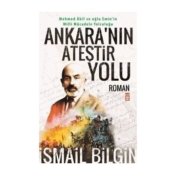 Ankara’nın Ateştir Yolu - İsmail Bilgin