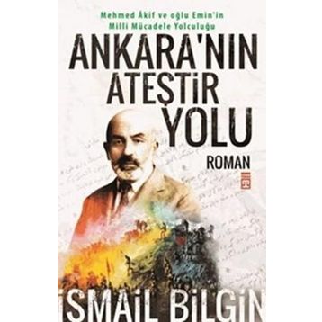 Ankara’nın Ateştir Yolu - İsmail Bilgin
