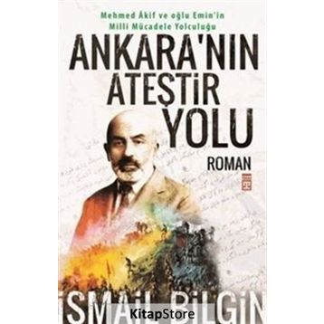 Ankara’nın Ateştir Yolu - İsmail Bilgin