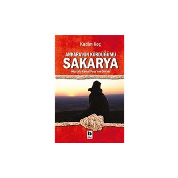 Ankara'nın Kördüğümü Sakarya - Kadim Koç