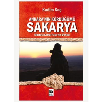 Ankara'nın Kördüğümü Sakarya - Kadim Koç