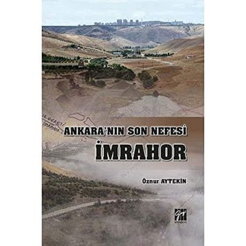 Ankara'nın Son Nefesi İmrahor - Öznur Aytekin