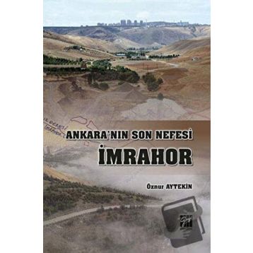 Ankara'nın Son Nefesi İmrahor - Öznur Aytekin