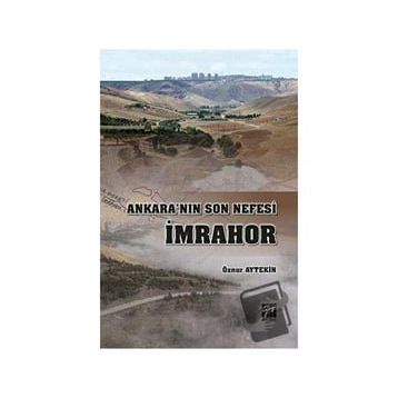 Ankara'nın Son Nefesi İmrahor - Öznur Aytekin