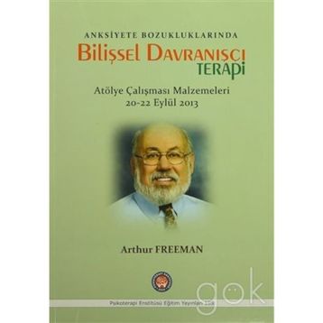 Anksiyete Bozukluklarında Bilişsel Davranışçı Terapi - Arthur Freeman