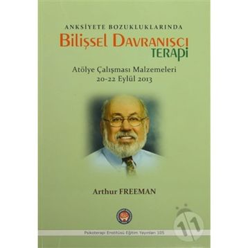 Anksiyete Bozukluklarında Bilişsel Davranışçı Terapi - Arthur Freeman