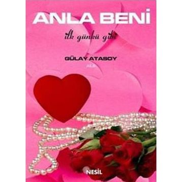 ANLA BENI İLK GÜNKÜ GIBI - GÜLAY ATASOY