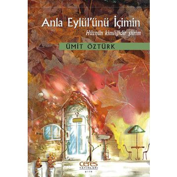 Anla Eylül’ünü İçimin - Ümit Öztürk