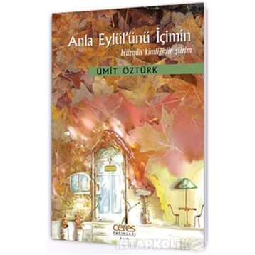 Anla Eylül’ünü İçimin - Ümit Öztürk