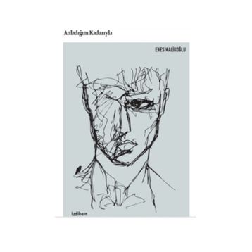 Anladığım Kadarıyla - Enes Malikoğlu