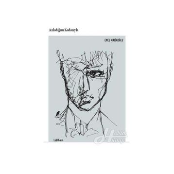 Anladığım Kadarıyla - Enes Malikoğlu