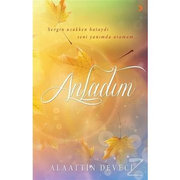 Anladım - Alaattin Deveci