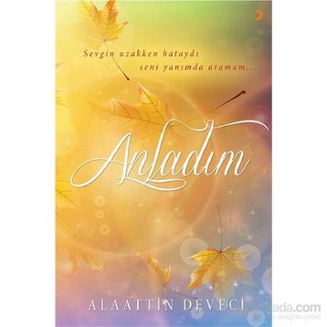 Anladım - Alaattin Deveci