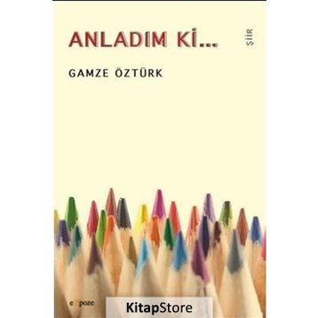 Anladım Ki - Gamze Öztürk