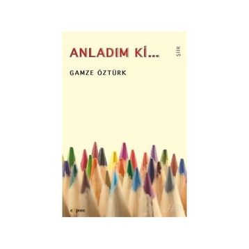 Anladım Ki - Gamze Öztürk