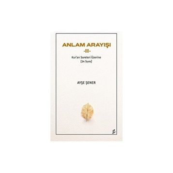 Anlam Arayışı 2 Ayşe Şener