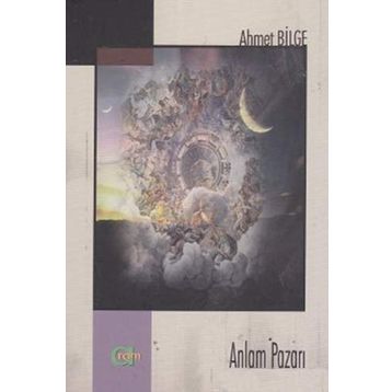 Anlam Pazarı - Ahmet Bilge
