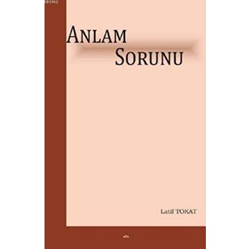 Anlam Sorunu - Latif Tokat