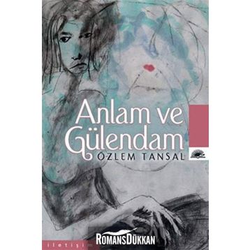 ANLAM VE GÜLENDAM - ÖZLEM TANSAL