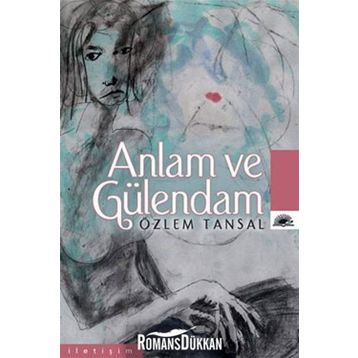 ANLAM VE GÜLENDAM - ÖZLEM TANSAL